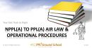 NPPL to PPL(A) Air Law & Operational Procedures